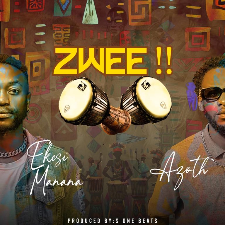 Ekesi-Manana-Azoth-Zweee-Prod-by-S-One-Beats.mp3