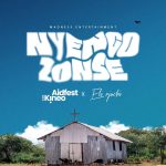 Aidfest Kineo x Eli Njuchi – Nyengo Zonse
