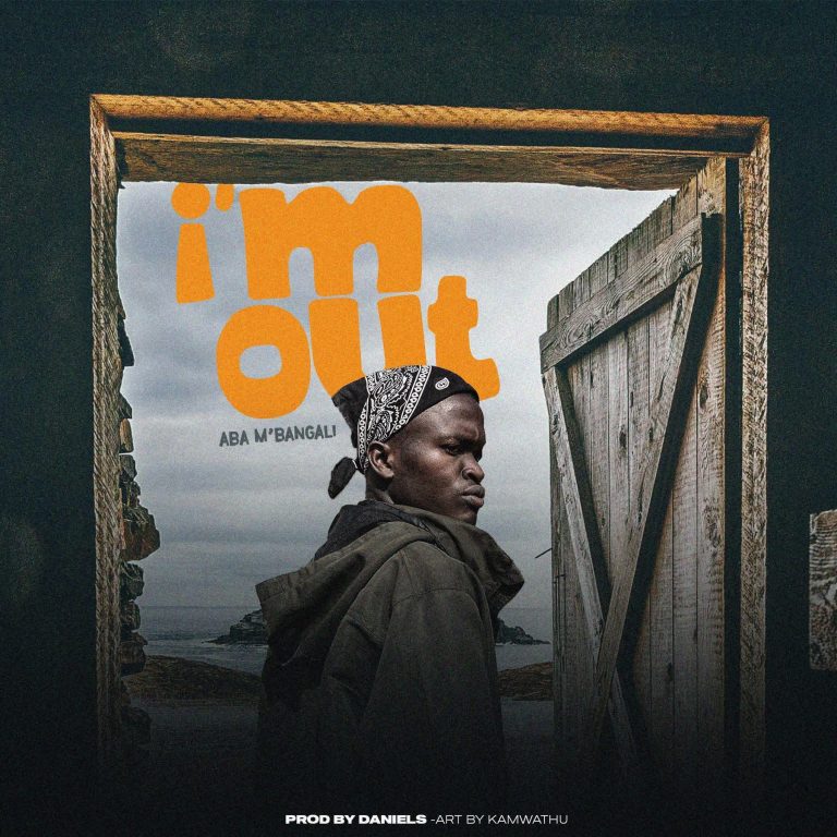 Aba Mbangali – Im Out