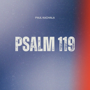 Paul Kachala Psalm 119 mp3 image