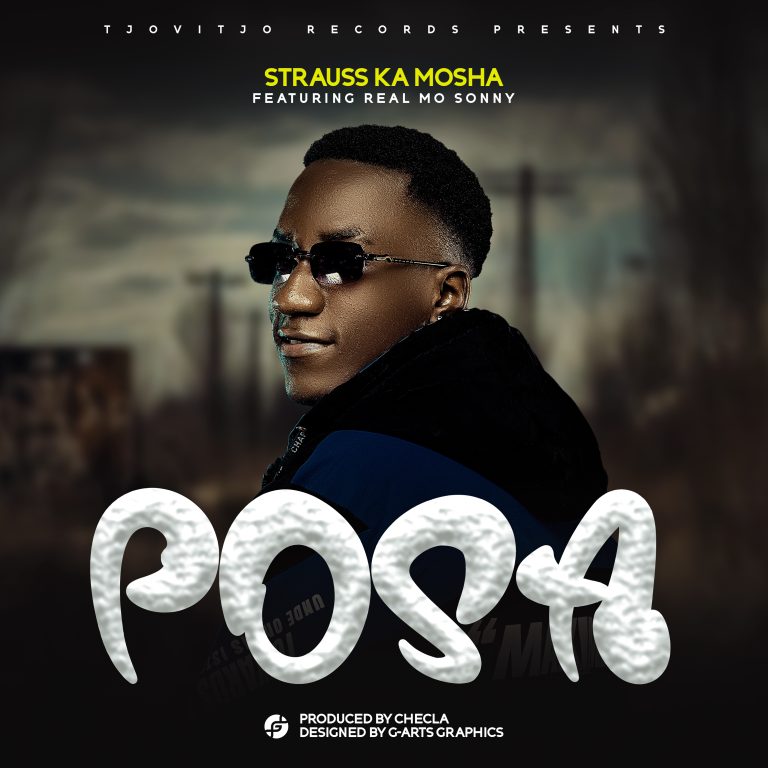 Strauss Ka Mosha ft. Real Moh Sonny – Posa
