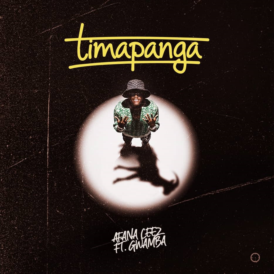 Afana Ceez Ft Gwamba – Timapanga