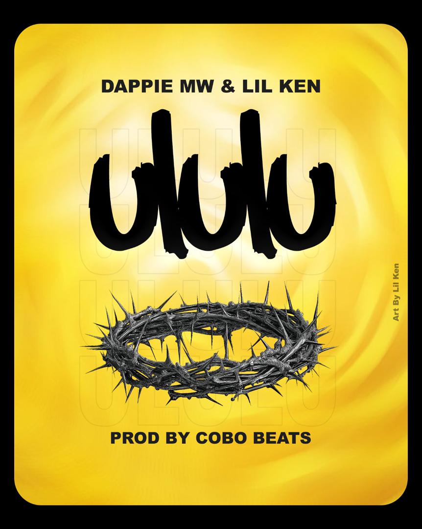 Dappie Mw & Lil Ken – Ululu