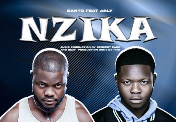 Santo ft ABLY – Nzika (Prod by Respect Ears)