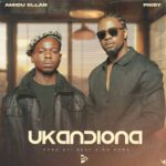 Amidu Ellan – Ukandiona feat. Piksy