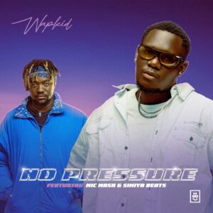 Wapkid No Pressure feat Mic Mash mp3 image