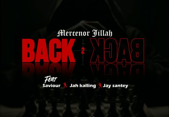 back to back_jillah Ft tagg savior X jah kalling & jay santey[snow bule prod]